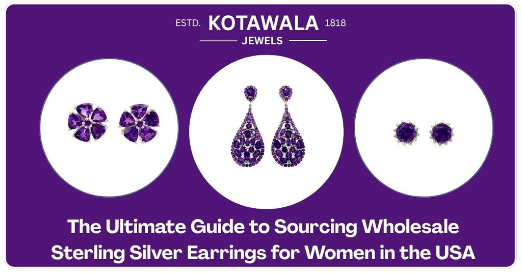 The Ultimate Guide to Sourcing Wholesale Sterling Silver Earrings for Women in the USA